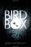 Josh Malerman - Bird Box