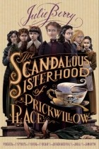 Julie Berry - The Scandalous Sisterhood of Prickwillow Place