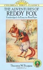 Торнтон Берджесс - The Adventures of Reddy Fox