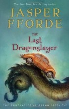 Jasper Fforde - The Last Dragonslayer