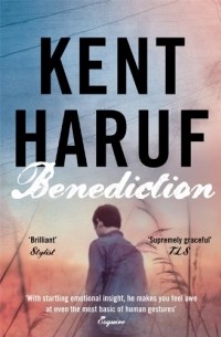 Kent Haruf - Benediction