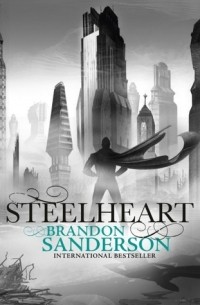 Brandon Sanderson - Steelheart