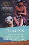 Robyn Davidson - Tracks: a Woman's Solo Trek across 1, 700 Miles of Australian Outback