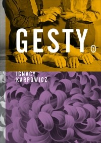 Ignacy Karpowicz - Gesty