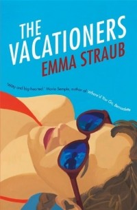 Emma Straub - The Vacationers