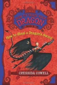 Cressida Cowell - How to Steal a Dragon's Sword
