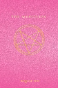 Danielle Vega - The Merciless