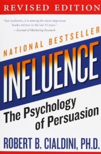 Robert B. Cialdini - Influence: The Psychology of Persuasion