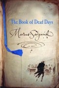 Marcus Sedgwick - The Book of Dead Days