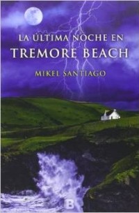 Микель Сантьяго - La ultima noche en Tremore Beach