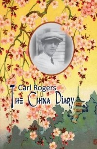 Jeffrey H.D. Cornelius-White - Carl Rogers: The China Diary