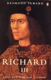 Десмонд Сьюард - Richard III: England's Black Legend