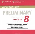  - Preliminary 8: Preliminary English Test (аудиокурс на 2 CD)