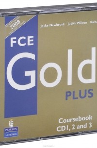  - FCE Gold Plus: Coursebook (аудиокурс на 3 CD)