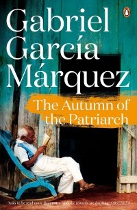 Габриэль Гарсиа Маркес - The Autumn of the Patriarch