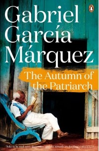 Габриэль Гарсиа Маркес - The Autumn of the Patriarch