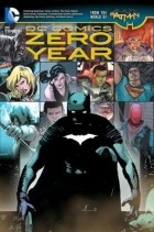 Скотт Снайдер - DC Comics: Zero Year
