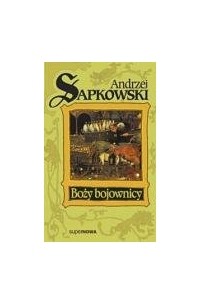 Andrzej Sapkowski - Bozy Bojownicy