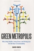 David Owen - Green Metropolis: What the City Can Teach the Country About True Sustainability