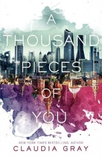 Claudia Gray - A Thousand Pieces of You