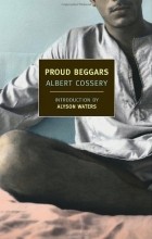 Альберт Коссери - Proud Beggars