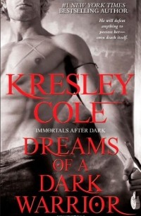 Kresley Cole - Dreams of a Dark Warrior
