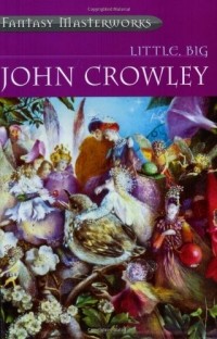 John Crowley - Little, Big