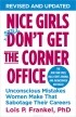 Lois P. Frankel - Nice Girls Don&#039;t Get the Corner Office: Unconscious Mistakes Women Make That Sabotage Their Careers