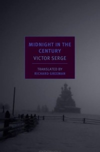 Victor Serge - Midnight in the Century