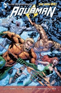 Джефф Джонс - Aquaman, Volume 4: Death of a King