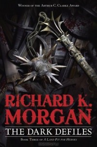 Richard K. Morgan - The Dark Defiles