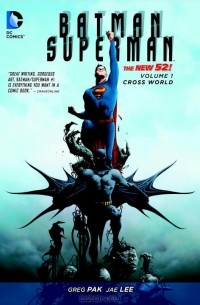  - Batman/Superman Volume 1: Cross World