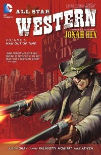  - All-Star Western, Volume 5: Man Out of Time