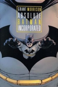  - Absolute Batman Incorporated