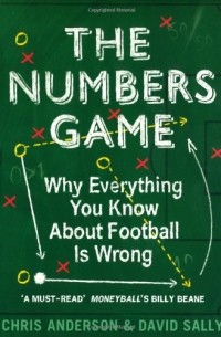  - The Numbers Game: Why Everything You Know About Football is Wrong