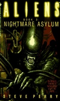 Steve Perry - Aliens: Nightmare Asylum