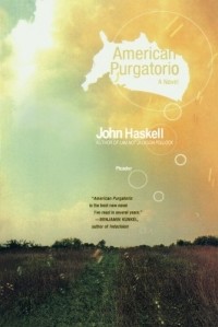 John Haskell - American Purgatorio
