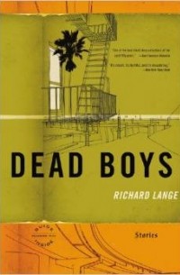 Ричард Ланге - Dead Boys: Stories