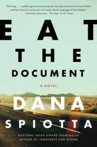 Дана Спиотта - Eat the Document