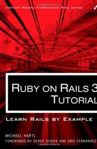 Michael Hartl - Ruby on Rails 3 Tutorial: Learn Rails by Example