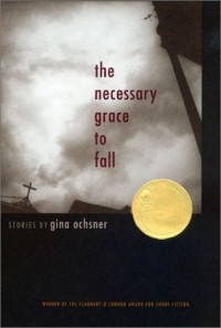 Джина Окснер - The Necessary Grace to Fall