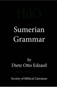Dietz Otto Edzard - Sumerian Grammar