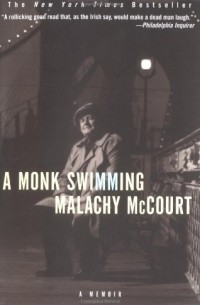 Malachy McCourt - A Monk Swimming: A Memoir