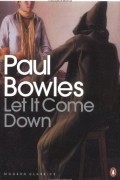 Paul Bowles - Let It Come Down