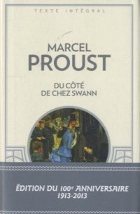 Marcel Proust - Du Cote De Chez Swann