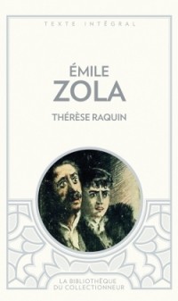 Émile Zola - Thérèse Raquin