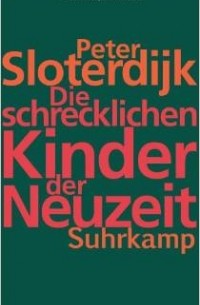 Die schrecklichen Kinder der Neuzeit