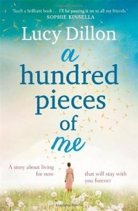 Lucy Dillon - A hundred pieces of me