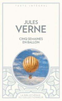 Jules Verne - Cinq semaines en ballon