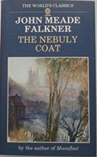 John Meade Falkner - The Nebuly Coat (сборник)